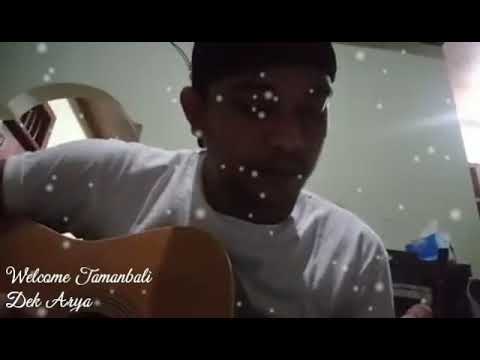 Dek Arya - Welcome to Tamanbali (Garapan Anyar)