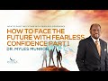 Beat Fear Embrace Future Dr Myles Munroe S Guide To Living Confidently MunroeGlobal Com
