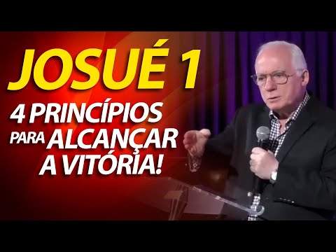 Pregação sobre Josué 1 - 4 Princípio para alcançar a vitória e as benção de Deus | Paulo Seabra