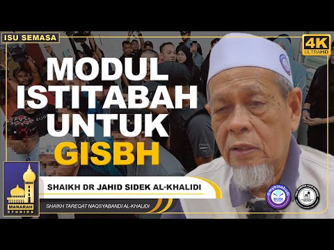 Modul Istitabah MAIS untuk mengatasi masaalah GISB - Syeikh Dr. Hj. Jahid Hj. Sidek Al-Khalidi