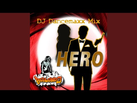 Hero (DJ Dancemaxx Mix)