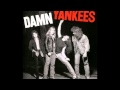 Damn Yankees  - Come Again