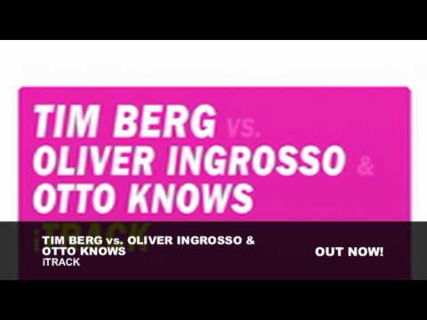 Tim Berg vs. Oliver Ingrosso & Otto Knows - iTrack