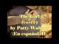The Girl - Patty Walters Cover (SUBTITULADA ...
