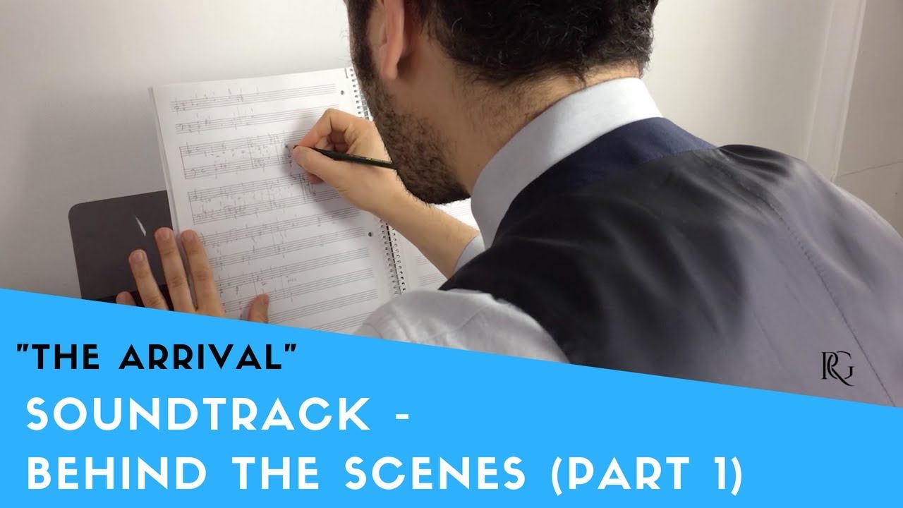 The Arrival (1/2) - Making of the Soundtrack