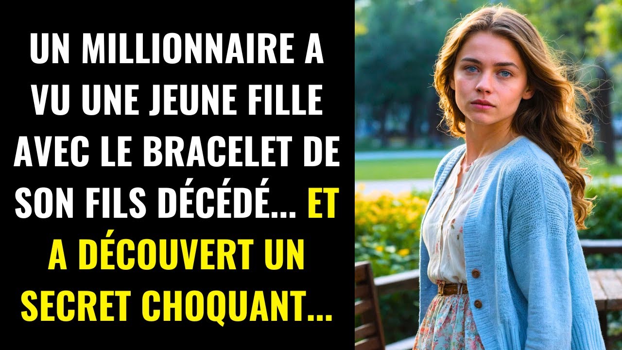 UN MILLIONNAIRE A VU UNE JEUNE FILLE AVEC LE BRACELET DE SON FILS DÉCÉDÉ... ET A DÉCOUVERT UN SECRET