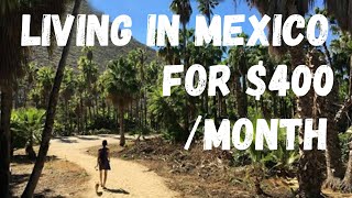 How to Live in Mexico on a $400 per month Budget.