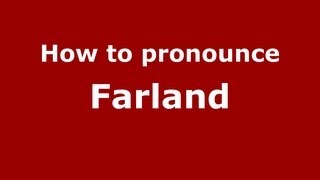 How to pronounce Farland