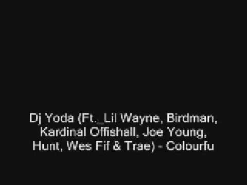 Dj Yoda Ft  Lil Wayne, Birdman, Kardinal Offishall, Joe Young, 