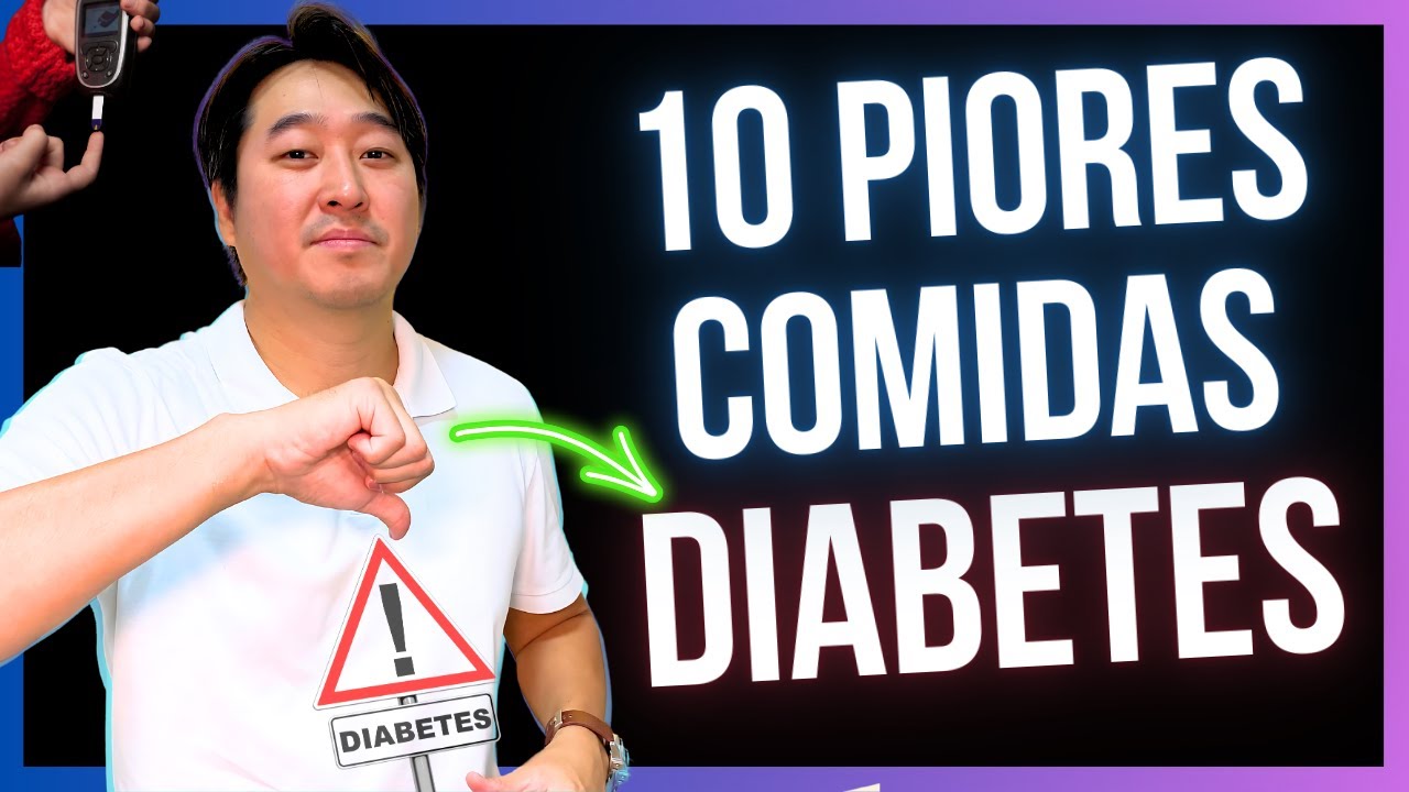 10 PIORES ALIMENTOS PARA O DIABÉTICO.