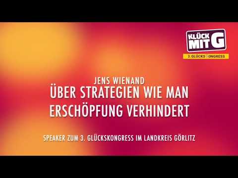 Jens Wienand kommt zum 3. Glückskongress im LK Görlitz | Hier darüber wie man Erschöpfung verhindert