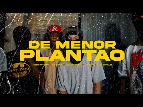Hendry Way x Luis Brown x Lp King x Og Sosa x Young Erick - De Menor Plantao (VIDEO OFICIAL)