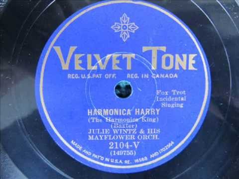 "Harmonica Harry (The Harmonica King)"  Julie Wintz and his Mayflower Orchestra