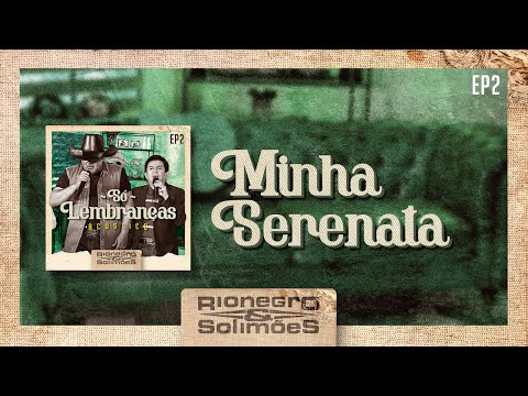 Rionegro & Solimões - Minha Serenata | DVD Só Lembranças