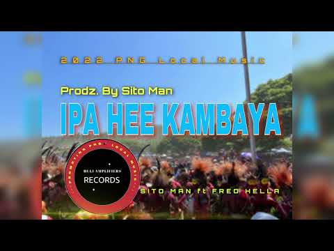 IPA HEE KAMBAYA (SITO MAN ft FRED HELLA)_Prod By SITO Man:: 2022