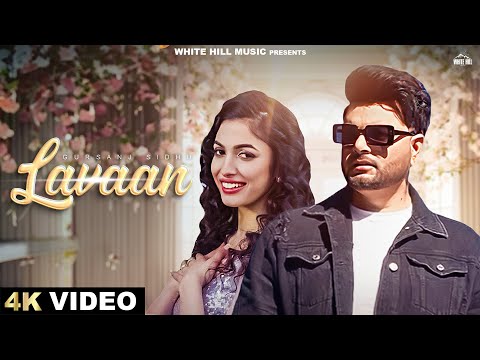 Lavaan (Official Video) Gursanj Sidhu | Arsh Gahir | Punjabi Songs 2024 | Punjabi Videos