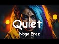 Noga Erez Quiet Lyrics