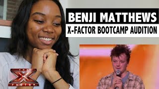 Benji Matthews - X Factor - Bootcamp Day 1 - REACTION!