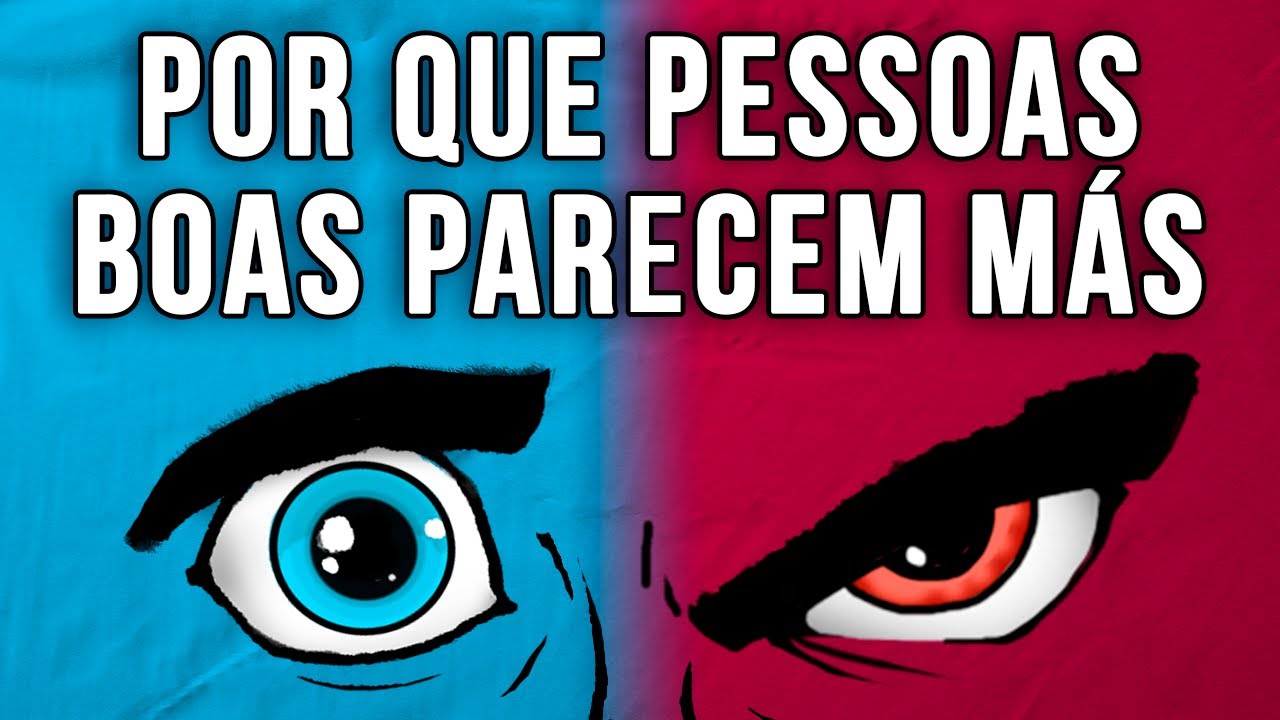 Por Que Pessoas BOAS Parecem Ser MÁS?