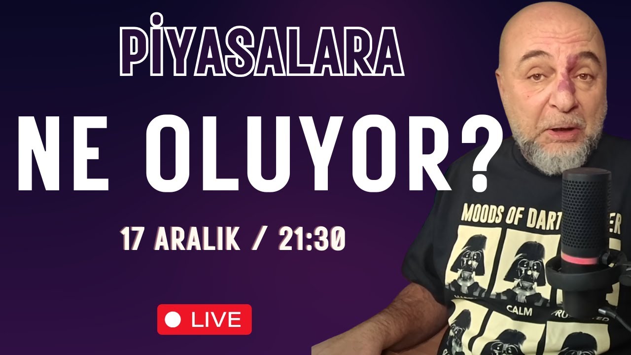 Piyasalara Ne Oluyor?