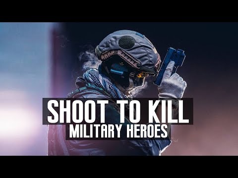 Military Heroes - "Shoot To Kill" (2018 ᴴᴰ)