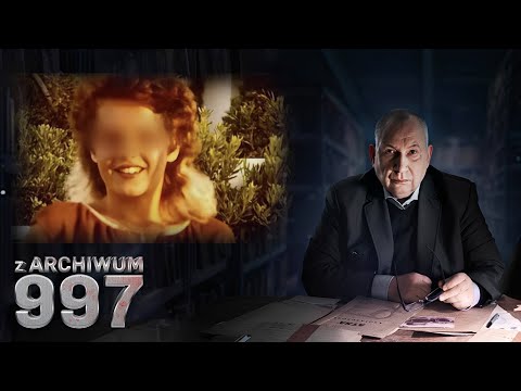 Z archiwum 997 I Nie szukajcie mnie I Prawdziwy kryminał dokumentalny