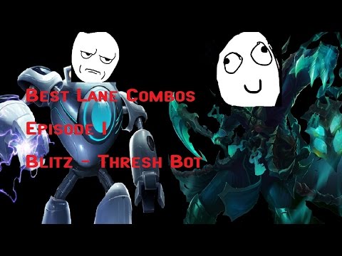 Best Lane Combos [Ep. 1]: Blitz - Thresh