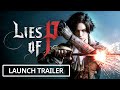 Lies of P - Official Launch Trailer