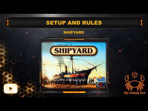 Shipyard ... Setup and Rules by the Crabby Dice