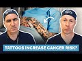 Are Tattoos Bad For Your Health? Do They Cause Cancer? Docs Review The Evidence
