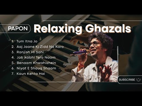 Papon Ghazal Playlist