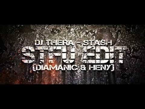 Dj Thera - Stash (Diamanic & heny STFU Edit)