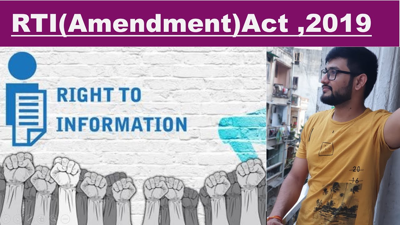 RTI(Amendment)Act, 2019: Government Rationals, Experts arguments and Way forward