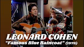 Leonard Cohen • “Famous Blue Raincoat” • 1979 [Reelin&#39; In The Years Archive]