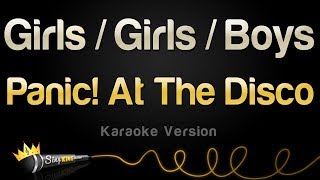 Panic! At The Disco - Girls / Girls / Boys (Karaoke Version)