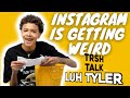 Why Are Instagram DMs Like This With Luh Tyler TRSH Talk Interview