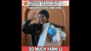 HUGE YARNSPIRATIONS Unboxing LIVE! 🧶