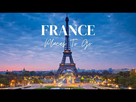 8 Best Places to Go in France - Travel Video