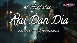 Download lagu AKU DAN DIA||Adista ( Cover Slow Rock Video Lirik )#slowrock#covermusic#videolirik @RolasMusik mp3 Download lagu AKU DAN DIA||Adista ( Cover Slow Rock Video Lirik )#slowrock#covermusic#videolirik @RolasMusik mp3