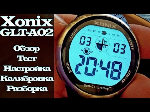 Электронные часы Xonix GLT-A02: полный обзор, тест, разборка, настройка и калибровка часов
