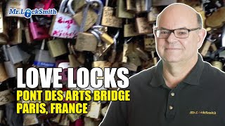 Love Locks Pont Des Arts Bridge Paris France | Mr. Locksmith Video