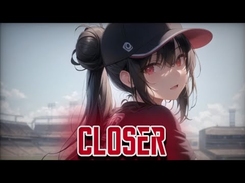 Nightcore →Closer (Lyrics)