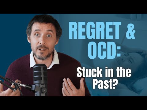How to Stop Obsessing Over Past Choices (OCD & Regret)