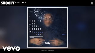 Skooly - Really Rich (Audio)