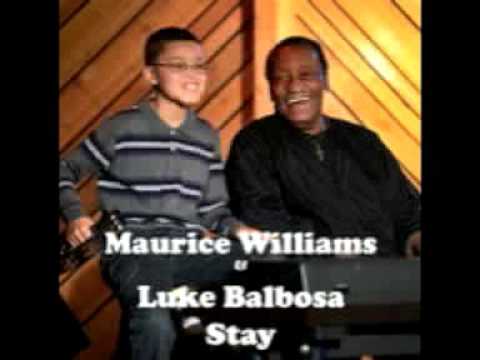 Maurice Williams Feat Luke Balbosa- Stay (Audio)