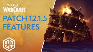 Patch 12.1.5 Overview — Full Breakdown & Transcript