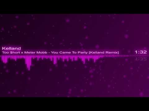 Too short x Meter Mobb - You Came To Party (Kelland Remix) | Bass House