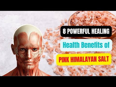 8 POWERFUL HEALING Health Benefits of HIMALAYAN PINK SALT | Miracle Healing of Pink Himalayan Salt