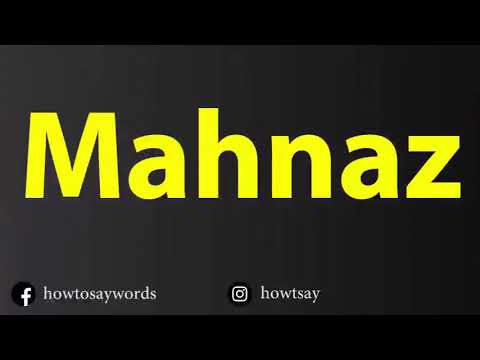 How To Pronounce Mahnaz
