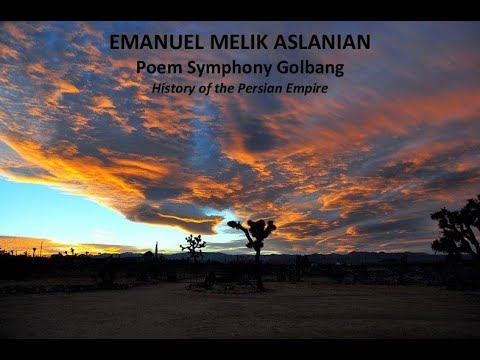 Poem Symphony Golbang part III by EMANUEL MELIK ASLANIAN